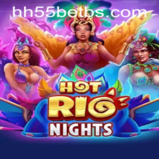 Descubra a Emoção de HotRioNights: Um Novo Clássico com hh55bet